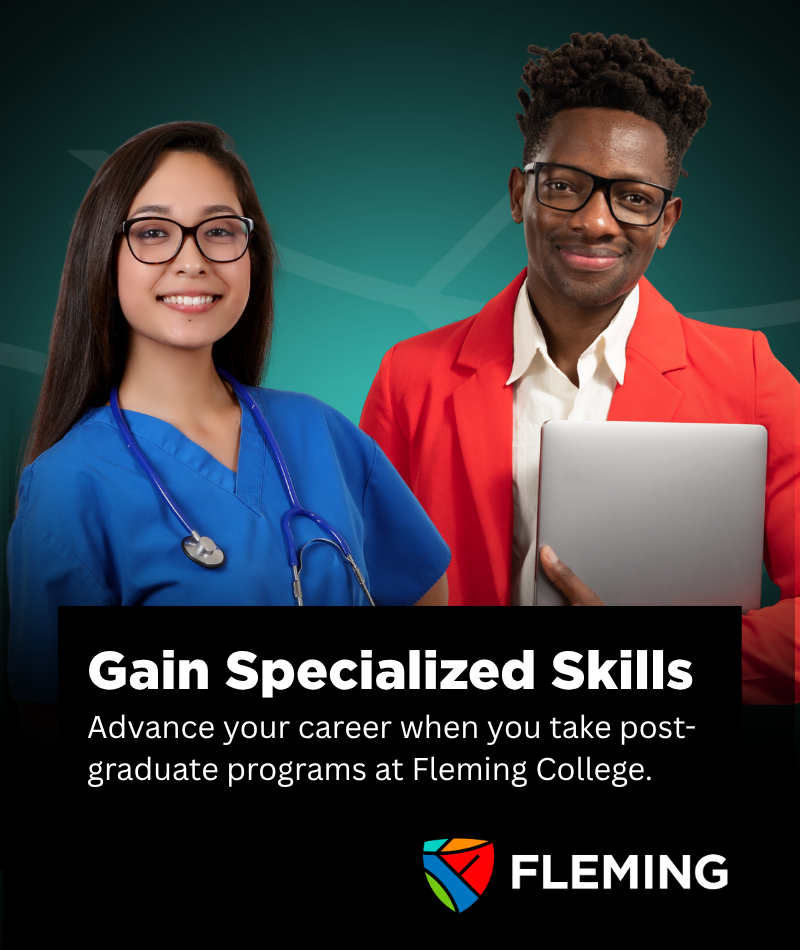 In image of a female nurse and an adult male wearing a red suit jacket and holding a laptop. Text below says: Gain Specialized Skills. Advance your career when you take post-graduate programs at Fleming College.