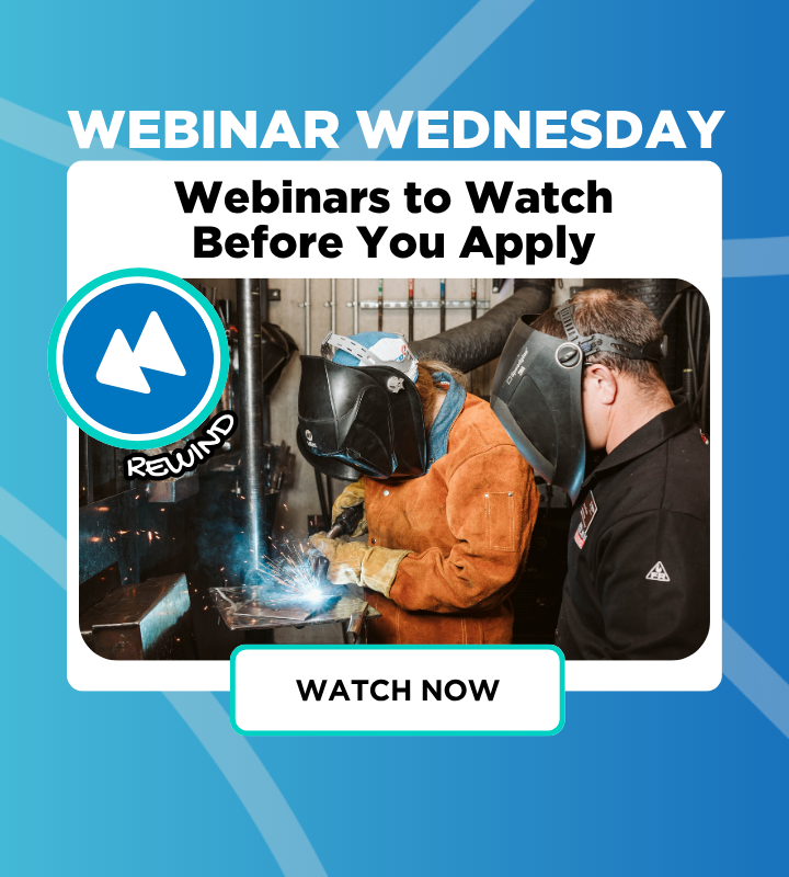 Webinar Wednesday – Webinars to watch before you apply graphic with an image of a female welder working on a project in class