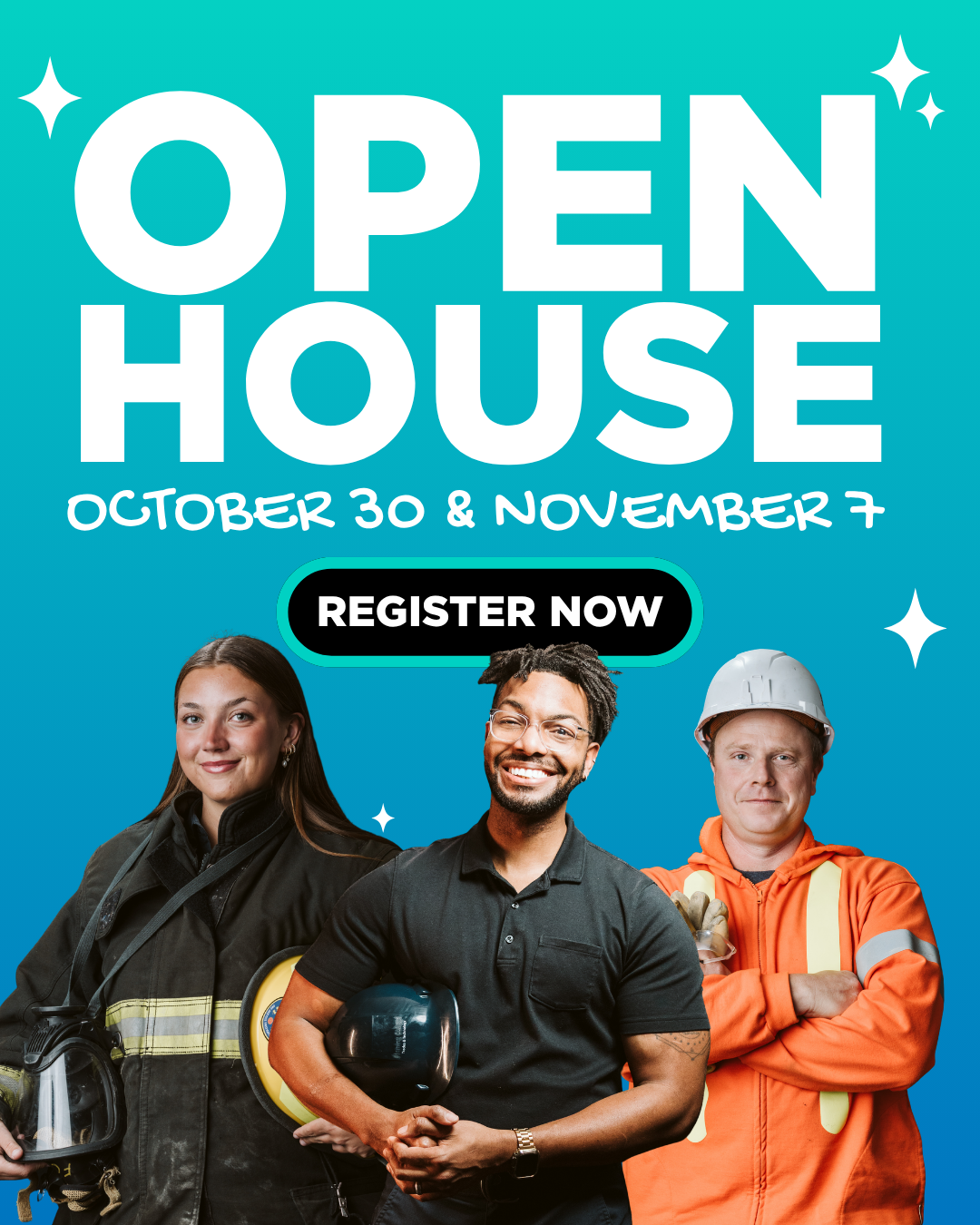 One a blue-teal gradient background, text in white says Open House October 30 and November 7. Below is a picture of a woman wearing firefighter gear, a man wearing black holds a hard hat under his arm and a third man wearing orange coveralls is wearing a hard hat.